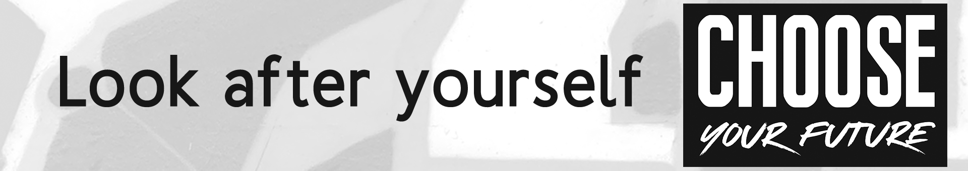 Look after yourself banner